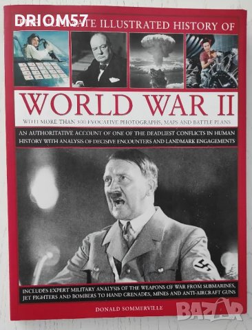 The Illustrated History of World War 2 - Donald Sommerville