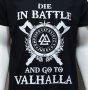 Нова мъжка тениска с трансферен печат на Сериала Викинги, Die in BATTLE and go to VALHALLA, снимка 3