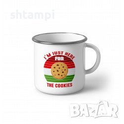 Коледно Метално Емайлирано Канче " I Am Here For The Cookies" Метално Канче.подарък,изненада,Повод,, снимка 1