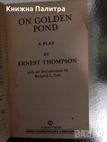On Golden Pond: A Play Ernest Thompson, снимка 2 - Други - 34418432