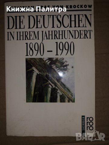 Die Deutschen In Ihrem Jahrhundert 1890 1990 , снимка 1 - Други - 35059702