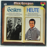 Max Greger-Gestern Heute-Грамофонна плоча -LP 12”, снимка 2 - Грамофонни плочи - 36386989