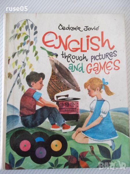 Книга "ENGLISH THROUGH PICTURES GAMES-Cedomir Jovic" - 96стр, снимка 1