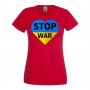 Дамска Тениска STOP WAR 007 спрете войната,подкрепям Укркайна,, снимка 1 - Тениски - 37213460