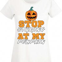 Дамска тениска _Stop Staring At My Pumpkin 1,Halloween,Хелоуин,Празник,Забавление,Изненада,Обичаи,, снимка 2 - Тениски - 38143880