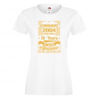 Дамска Тениска FEBRUARY 2004 18 YEARS BEING AWESOME Подарък,Ианенада,Празмик , снимка 5 - Тениски - 37080457