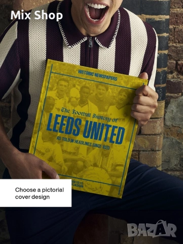 Чисто нова книга за историята на Leeds United, снимка 2 - Други - 54225511