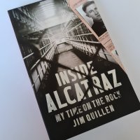 Книга " Inside Alcatraz My time on the rock" от Jim Quillen , снимка 1 - Художествена литература - 31790411