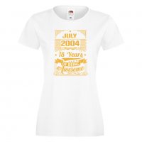Дамска Тениска JULY 2004 18 YEARS BEING AWESOME Подарък,Ианенада,Празмик , снимка 5 - Тениски - 37080553