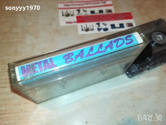 METAL BALLADS 4-КАСЕТА 1307221253, снимка 7 - Аудио касети - 37376631