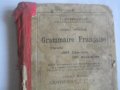 1910г-Стар Френски Учебник-Grammaire Frangaise-Theorie-1910