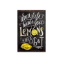 Метална табела When life hands you lemons make a G&T, снимка 1 - Декорация за дома - 44680300