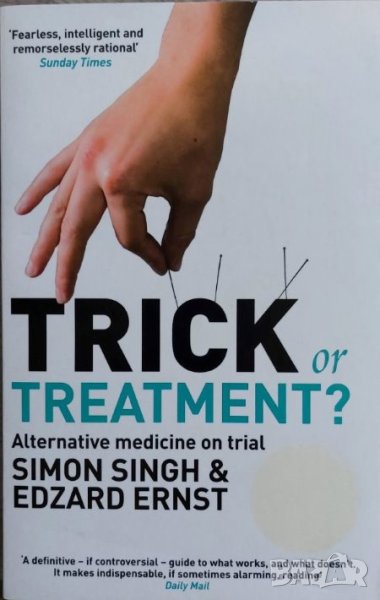 Trick or Treatment?: Alternative Medicine on Trial (Simon Singh, Edzard Ernst), снимка 1