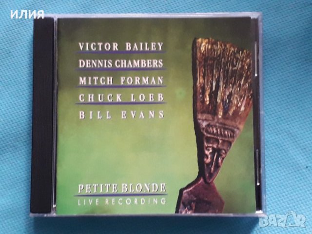 Victor Bailey,Dennis Chambers,Mitch Forman,Chuck Loeb,Bill Evans – 1992 - Petite Blonde(Fusion,Jazz-, снимка 1 - CD дискове - 42700922