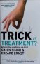 Trick or Treatment?: Alternative Medicine on Trial (Simon Singh, Edzard Ernst), снимка 1 - Други - 42288480