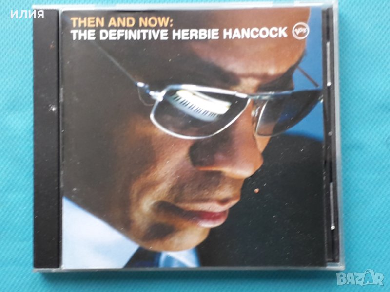 Herbie Hancock – 2008 - Then And Now: The Definitive Herbie Hancock(Fusion), снимка 1