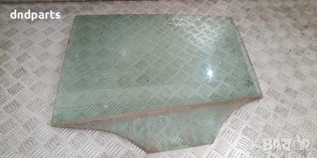 Стъкло врата VW Golf Plus 2005г.(задна лява)	