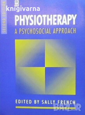 Physiotherapy a psychosocial approach Sally French, снимка 1