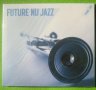 Джаз Future Nu Jazz CD, снимка 1