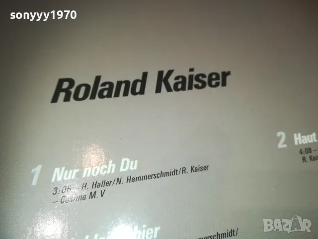 ROLAND KAISER-ПЛОЧА 1909241156, снимка 11 - Грамофонни плочи - 47289691