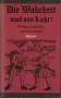 Die Wahrheit muss ans Licht! Dialoge aus der Zeit der Reformation, снимка 1