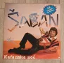 Šaban* ‎– Kafanska Noć Издание:Yugoslavia 1985г Състояние на винила:NEAR MINT Състояние на обложката, снимка 1