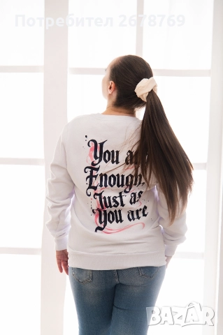 Дизайнерска блуза "You are enough, just as you are", снимка 2 - Блузи с дълъг ръкав и пуловери - 52946483
