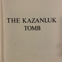 The Kazanluk Tomb , снимка 2 - Специализирана литература - 31253839