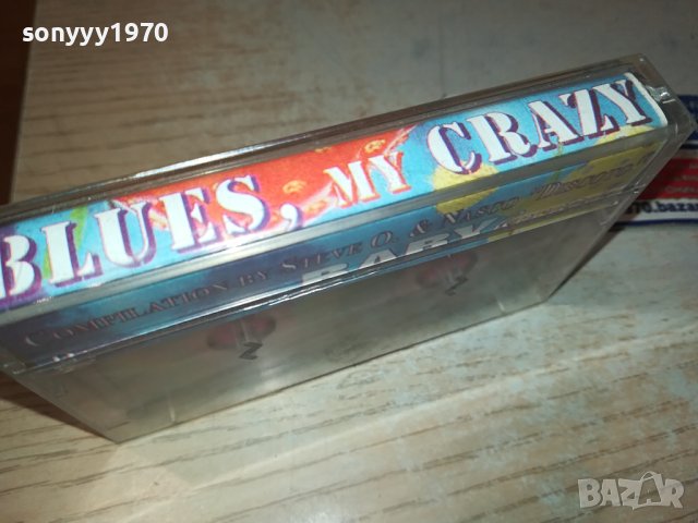 BLUES MY CRAZY-КАСЕТА 0611231110, снимка 5 - Аудио касети - 42873175