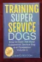 Training Super Service Dogs. How To Train The Most Supportive Service Dog And Companion, снимка 1