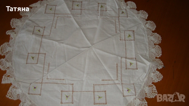 ПОКРИВКИ  и  САЛФЕТКИ -  рязана БРОДЕРИЯ И АПЛИКАЦИИ, снимка 12 - Покривки за маси - 51709311