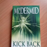Книга, английски език, Val McDermind "Kick Back", снимка 1 - Художествена литература - 31402693