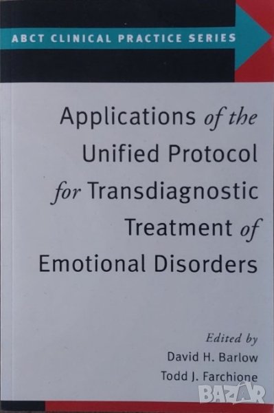 Applications of the Unified Protocol for Transdiagnostic Treatment of Emotional Disorders, снимка 1