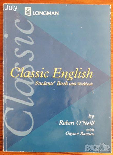 Учебник по английски език Classic English, student's book, Robert O'Neill, снимка 1