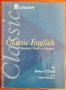 Учебник по английски език Classic English, student's book, Robert O'Neill, снимка 1 - Учебници, учебни тетрадки - 30124990