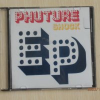 Phuture Shock - EP - 2010, снимка 1 - CD дискове - 42793693