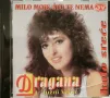 Dragana Mirkovic - Milo moje sto te nema / Kolo srece, снимка 1