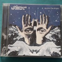The Chemical Brothers – 2007 - We Are The Night(Electro,Big Beat), снимка 1 - CD дискове - 42700636