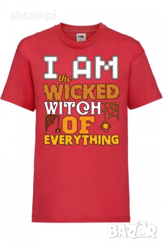 Детска тениска I'm The Wicked Witch Of Everything 3,Halloween,Хелоуин,Празник,Забавление,Изненада,Об, снимка 3 - Детски тениски и потници - 38155099