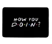Постелка за баня How You Doin Friends , Приятели , килим за входна врата , баня , кухня, снимка 2
