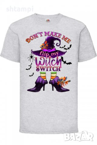 Детска тениска Don't Make Me Flip My Witch Switch.Halloween,Хелоуин,Празник,Забавление,Изненада,Обич, снимка 4 - Детски тениски и потници - 38156093