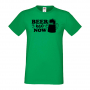 Мъжка тениска Beer Me Now 1,Бира,Бирфест,Beerfest,Подарък,Изненада,Рожден Ден, снимка 6