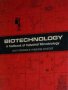 Биотехнология:Учебник по индустриална микробиология (английски език), снимка 1 - Специализирана литература - 29620449