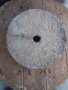 Старинен каменен диск,колело от ръчна мелница хромел