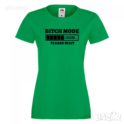 Дамска тениска Bitch Mode Loading,Loading,Please wait,батерия,Изненада,Подарък.Зареждане, снимка 1 - Тениски - 36420059