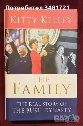 The Family. The Real Story of the Bush Dynasty