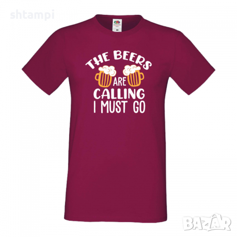 Мъжка тениска The beers are calling I must go,Бира,Бирфест,Beerfest,Подарък,Изненада,Рожден Ден, снимка 11 - Тениски - 36387576