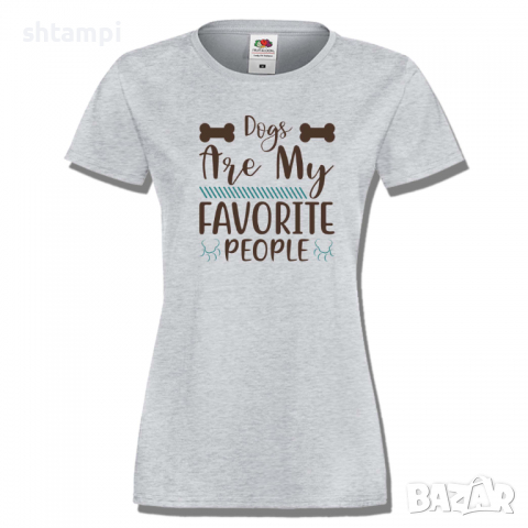 Дамска тениска Dogs Are My Favorite People,Куче,Животни,, снимка 5 - Тениски - 36428014