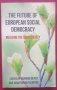 Бъдещето на европейската социалдемокрация - изграждането на добро общество / The Future of European 