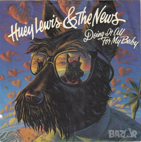 Грамофонни плочи Huey Lewis & The News – Doing It All For My Baby 7" сингъл